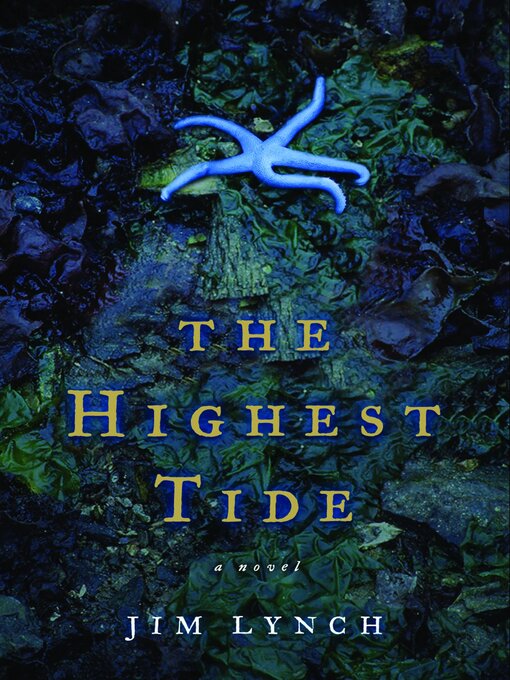 Title details for The Highest Tide by Jim Lynch - Wait list